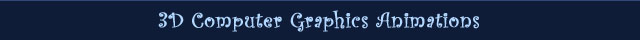 3D Computer Graphics Animations